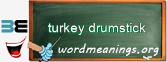 WordMeaning blackboard for turkey drumstick